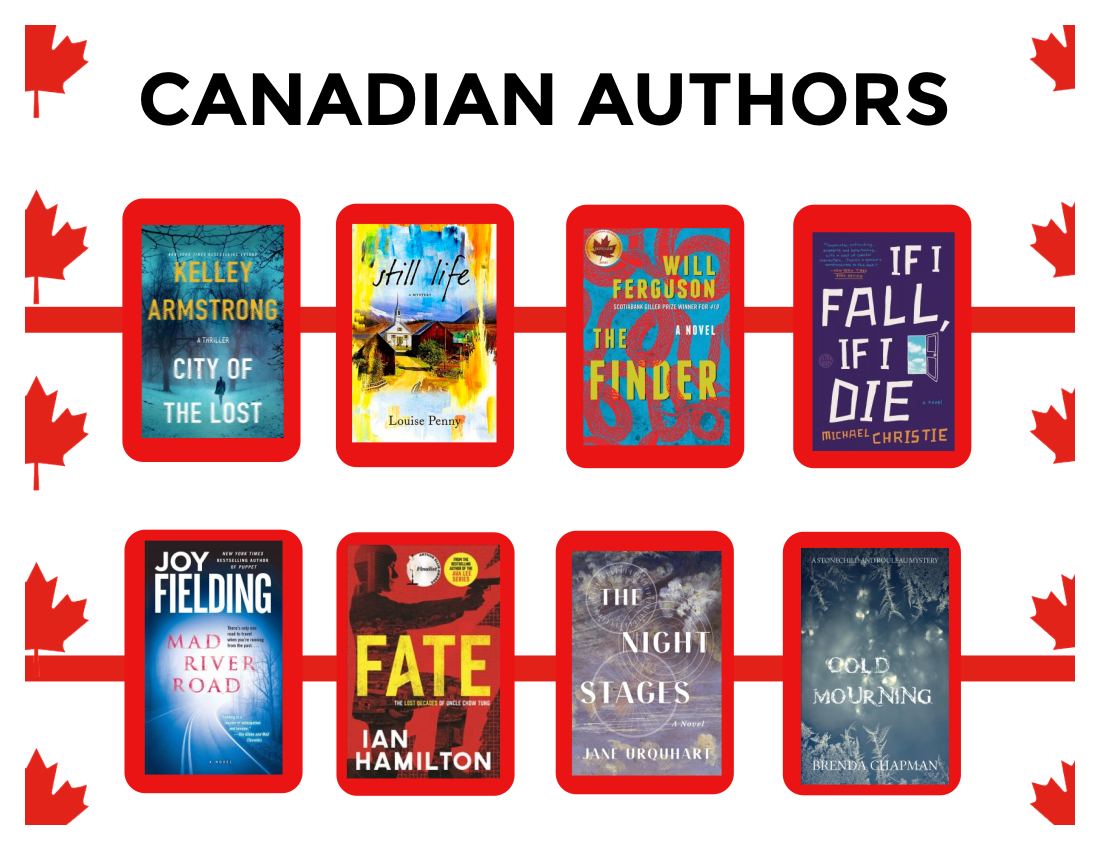 Poster shows books with Canadian authors. Books include "If I Fall, I Die" by Michael Christie, "City of the Lost" by Kelley Armstrong, "Still Life" by Louise Penny, "The Finder" by Will Ferguson, "Mad River Road" by Joy Fielding, "Fate" by Ian Hamilton, "The Night Stages" by Jane Urquhart, and "Cold Mourning" by Brenda Chapman. 