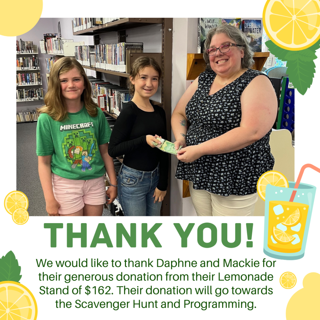 Thank You!
We would like to thank Daphne and Mackie for their generous donation from their Lemonade Stand of $162. Their donation will go towards the Scavenger Hunt and Programming.