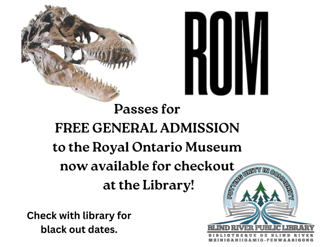 ROM. Passes for free admission to the Royal Ontario  Museum now available for checkout at the Library! BRPL logo.