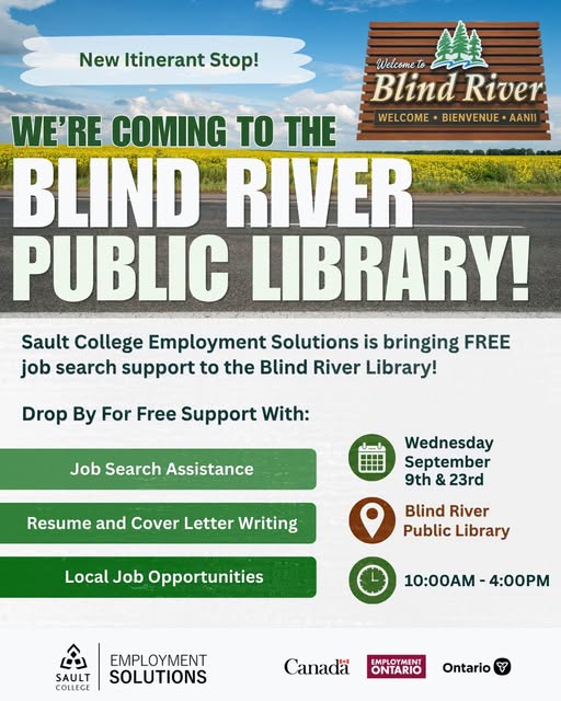 Sault College Employment Solutions is bringing FREE job search to the Blind River Library. Drop by for free support.
Wednesday September 9th and 23rd. 10am to 4 pm