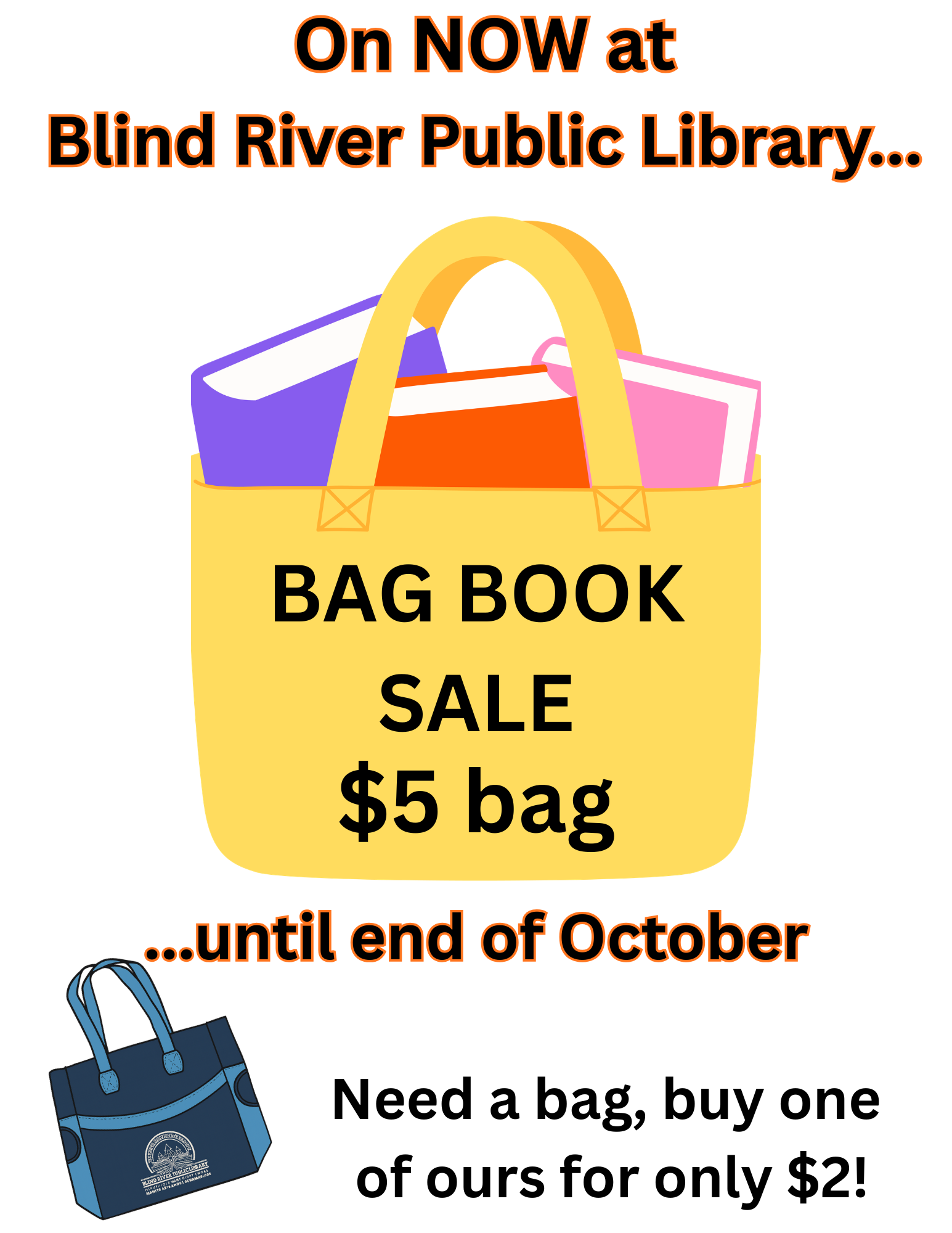 On NOW at Blind River Public Library until the end of October. Bag Book Sale, $5 bag. Need a bag, buy one of ours for only $2!